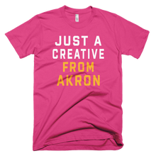 Load image into Gallery viewer, JUST A CREATIVE FROM AKRON T-Shirt - We Care Tees
