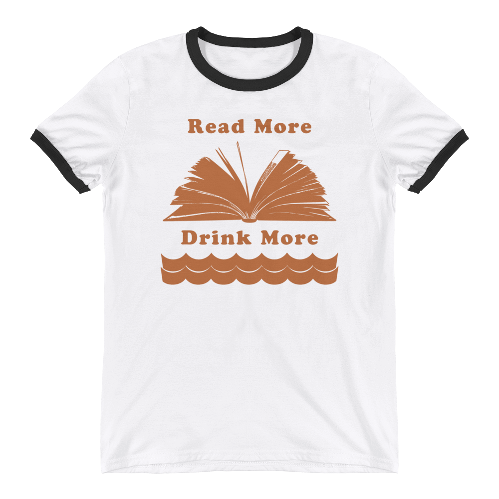 Read More Drink More Ringer T-Shirts - We Care Tees