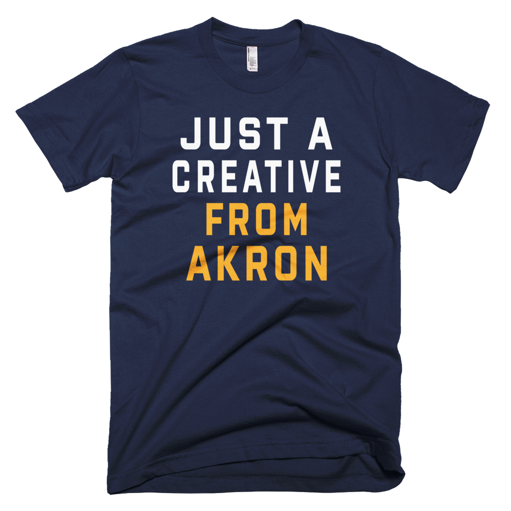 JUST A CREATIVE FROM AKRON T-Shirt - We Care Tees
