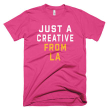Load image into Gallery viewer, JUST A CREATIVE FROM LA T-Shirt - We Care Tees

